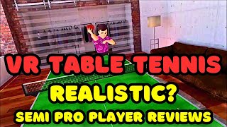 VR Table Tennis: Realistic? Good Practice? A Semi Pro’s Verdict