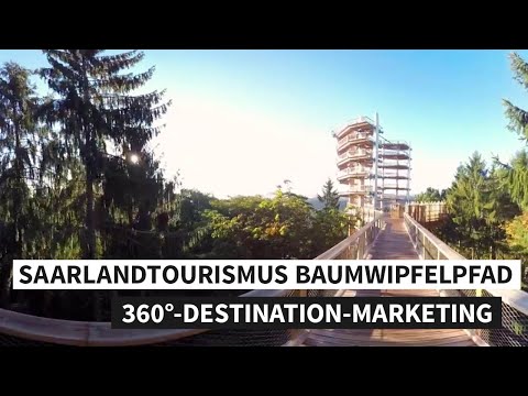 360°-Destination-Marketing: Saarlandtourismus Baumwipfelpfad 360° Destination Marketing