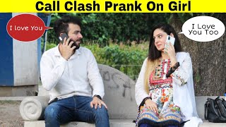 Call Clash Prank On Cute Girl | Prank in Pakistan | @hitpranksters