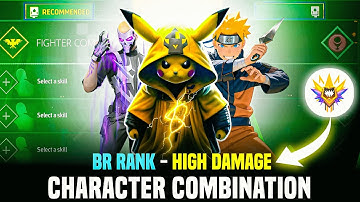 BR RANK 🔥 HIGH DAMAGE CHARACTER COMBINATION | BEST CHARACTER SKILL FOR BR RANK