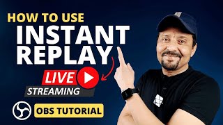 How To Show Multiple Instant Replay During Live Streaming | OBS Studio | Tutorial | Hindi