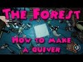The Forest - How to make a quiver The Forest - How to make a quiver