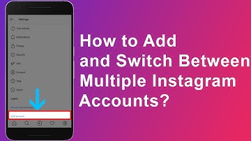 How Do I Add And Switch Between Multiple Instagram Accounts? Using Mobile | Fastlykke