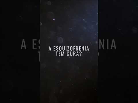A ESQUIZOFRENIA TEM