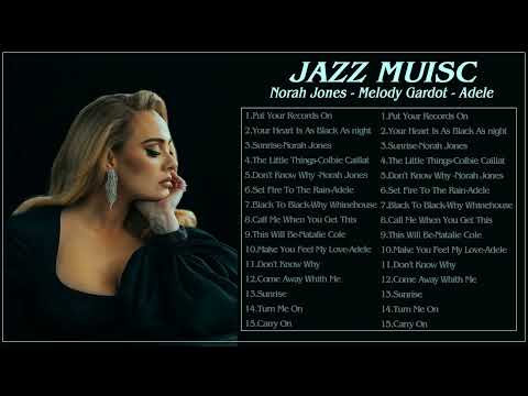 Jazz Music Norah Jones Melody Gardot Adele Full Album 2022