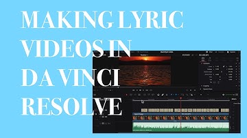 Episode 19 - One way to make lyric videos in DaVinci Resolve