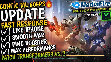 NEW!! ML Config 60 Fps | Like Iphone | FIX Frame Drops + Ping Booster | Patch transformer v2