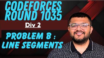 Codeforces Round 1035 Div 2 | Problem B - Line Segments Solution With Code | Karan Mashru