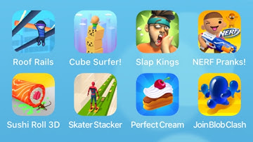 Roof Rails,Cube Surfer,Slap Kings,NERF Pranks,Sushi Roll,Skater Stacker,Perfect Cream,JoinBlobClash