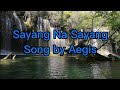 #lyrics  #Sayang Na Sayang Song by Aegis