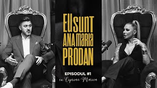 CIPRIAN MARICA: INTRE REGRETE SI RAZBUNARI | EU SUNT ANAMARIA PRODAN | PODCAST EP.1