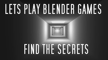 Find the Secrets (Blender Game) Let´s Play/Review
