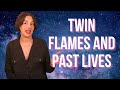 Twin flames and past lives