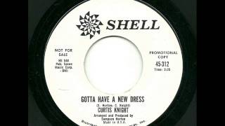 Video thumbnail of "Curtis Knight - Gotta Have A New Dress (Shell)"