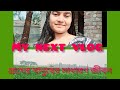 My next vlog lifestyle vlog rimpa ghosh 