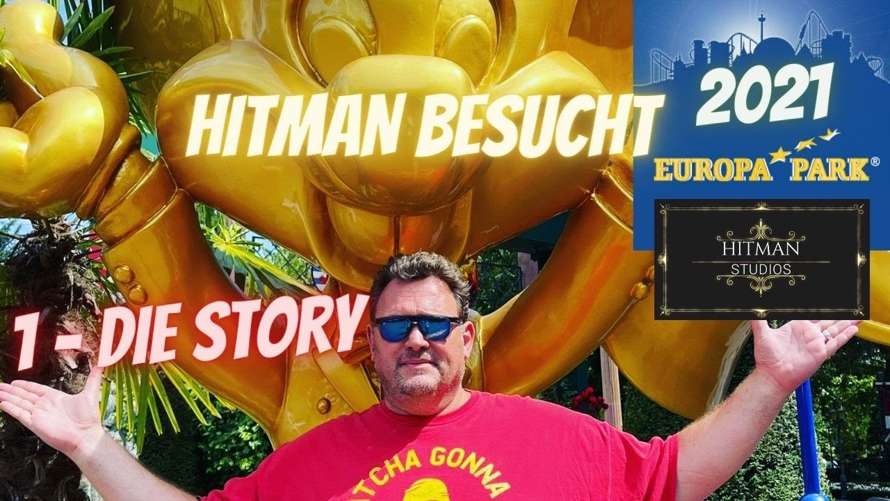 EUROPA PARK 2021 im Corona-Sommer - Teil 1 Die Story - HITMAN BESUCHT