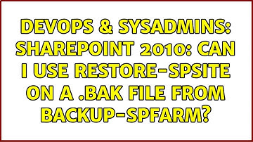 DevOps & SysAdmins: Sharepoint 2010: Can I use restore-spsite on a .bak file from backup-spfarm?