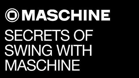 Secrets of Swing in Maschine 2