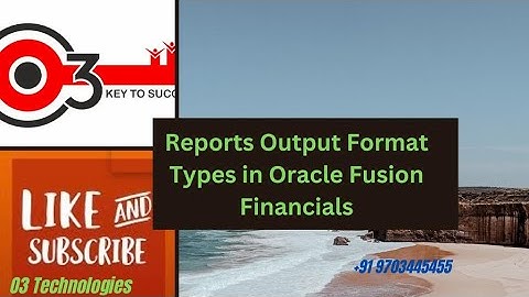 Standard Reports Output Format Types in Oracle Fusion Financials#o3technologies#Interviewquestion