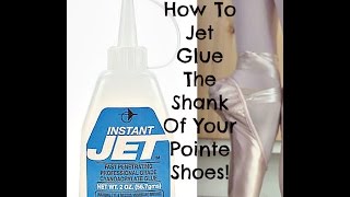 Jet Glue The Shank Of Your Pointe Shoe