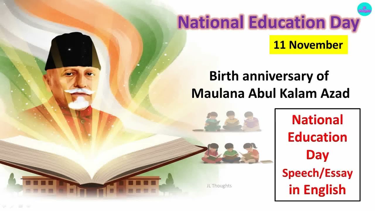 National Education Day 2025 speech/essay |About Maulana AbulKalamAzad |National Education Day Speech