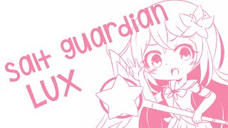 【LoL】Salt Guardian Lux