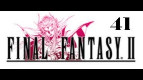 Final Fantasy II Episode 41: Jade Passage Part 1