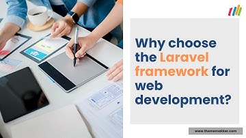 Why choose the Laravel framework for web development?