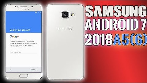 Bypass Frp Android 7 Samsung Galaxy A5 2016 Skip Google Account