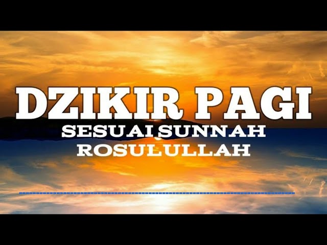 DZIKIR PAGI Sesuai Sunnah Rasulullah. class=