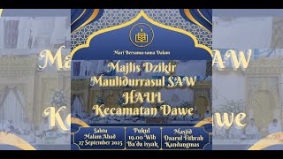 #Live MAJLIS DZIKIR MAULIDURRASUL SAW JAMA'AH AL KHIDMAH // HAUL KECAMATAN DAWE