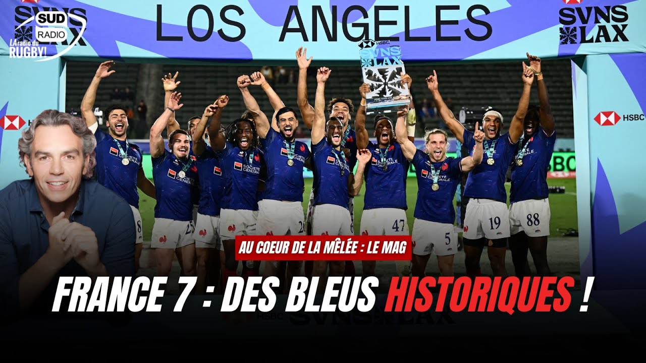 Au Coeur de la Mêlée Le Mag : Les Bleus du 7 historiques !