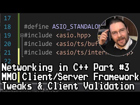 Networking in C++ Part #3: MMO Client/Server Framework, Tweaks & Client Validation