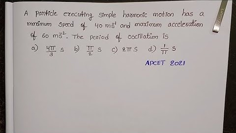 A particle executing simple harmonic motion has a maximum speed of 40m/s and maximum acceleration
