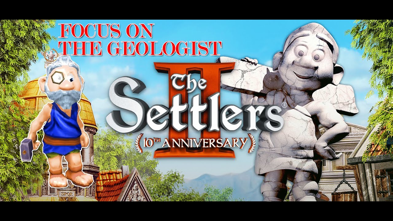 Focus on the Geologist The Settlers II (2) 10th Anniversary Edition