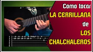 Video thumbnail of "LA CERRILLANA de LOS CHALCHALEROS - Como tocar el punteo: Tutorial y tablatura"