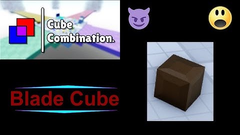 Roblox - Cube Combination: How to Craft Blade Cube