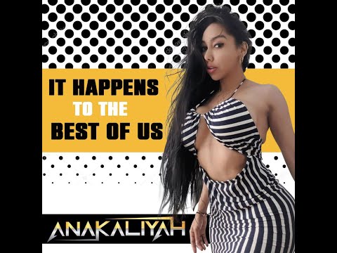 It Happens to The Best of Us | Funny Moments | Anakaliyah