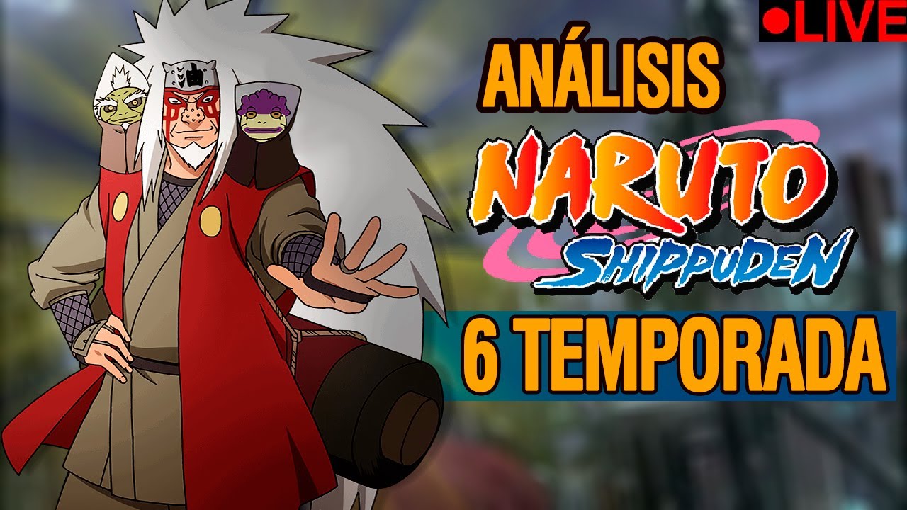 🔴 Naruto Shippuden Temporada 6 RESUMEN