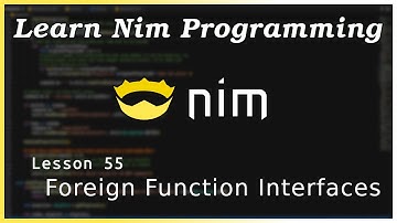 Foreign Function Interfaces (FFI) - Nim Tutorial (Part 55)