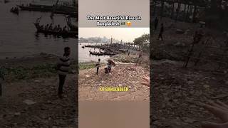 The Most Beautiful River in Bangladesh 🇧🇩 😍