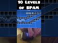 10 Levels of SPAM in Geometry Dash #shorts