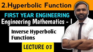 HYPERBOLIC FUNCTION|MATHEMATICS 1|LECTURE 03|Inverse Hyperbolic Functions| PRADEEP GIRI SIR