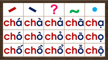 Tập đánh vần / Tổng hợp chuỗi đánh vần với chữ ghép tiếng việt lớp 1, với chữ CH và các dấu thanh