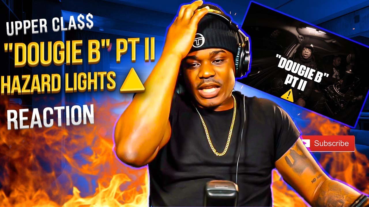 "Dougie B" Pt II Hazard Lights ⚠️ Upper Cla Reaction YouTube