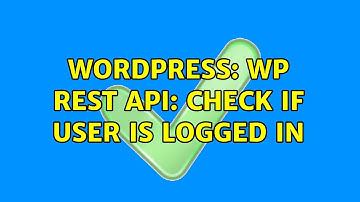 Wordpress: WP REST API: check if user is logged in