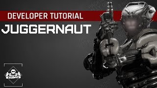 Juggernaut: LawBreakers Beta Dev Tutorial