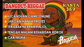 (VOL.11) DANGDUT REGGAE | INDONESIA | TERBARU | ENAK DIDENGARKAN | PENYEMANGAT KERJA