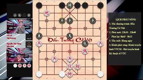 Đấu trường cờ việt vòng 2 nốc ao Lê Lợi vs Nguyễn Văn Sáng Cờ tướng úp