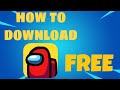   among us   how to download among us free